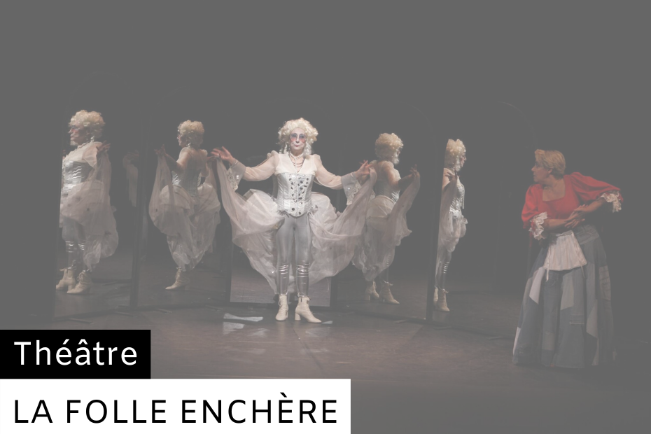 La Folle Enchère - Spectacle